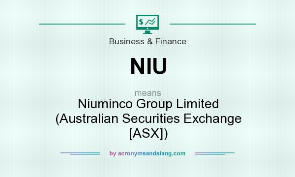 What does NIU mean? It stands for Niuminco Group Limited (Australian Securities Exchange [ASX])