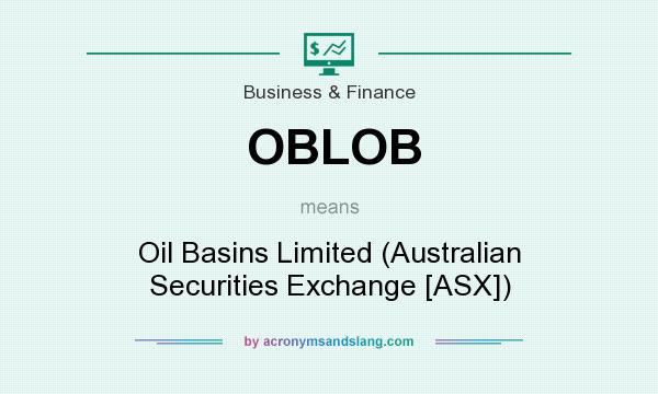 What does OBLOB mean? It stands for Oil Basins Limited (Australian Securities Exchange [ASX])