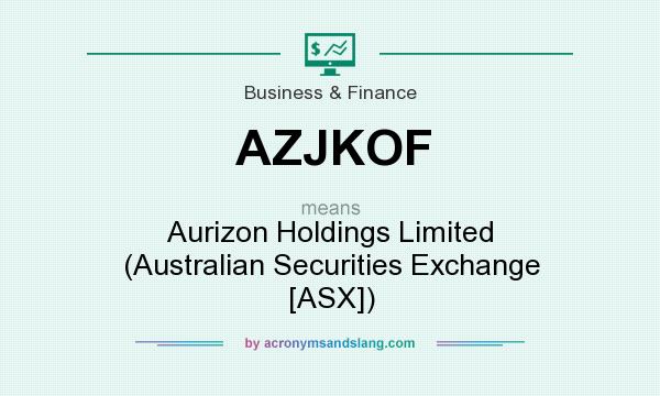 What does AZJKOF mean? It stands for Aurizon Holdings Limited (Australian Securities Exchange [ASX])