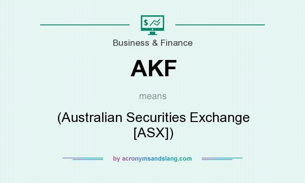 What does AKF mean? It stands for (Australian Securities Exchange [ASX])
