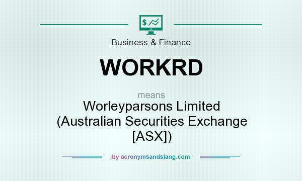 What does WORKRD mean? It stands for Worleyparsons Limited (Australian Securities Exchange [ASX])