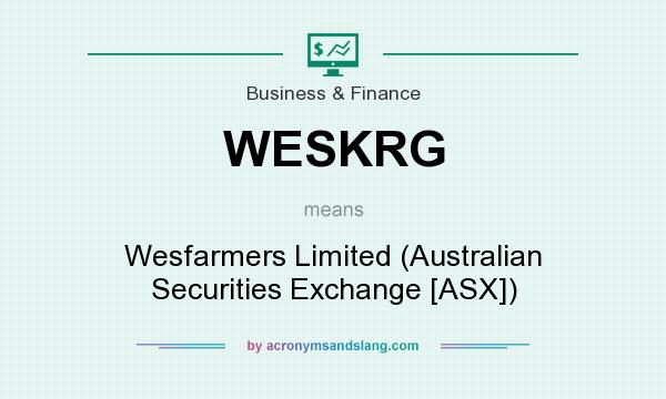 What does WESKRG mean? It stands for Wesfarmers Limited (Australian Securities Exchange [ASX])