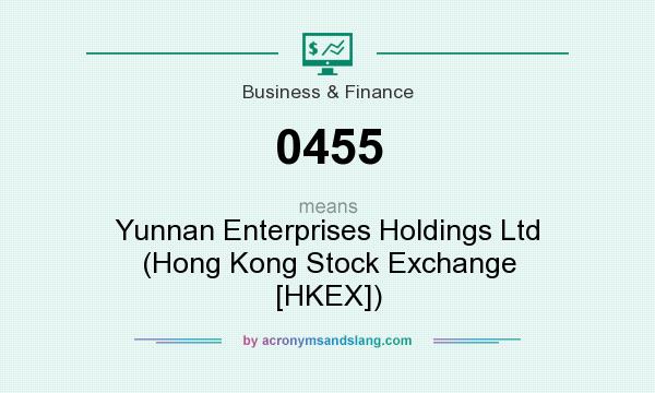 What does 0455 mean? It stands for Yunnan Enterprises Holdings Ltd (Hong Kong Stock Exchange [HKEX])