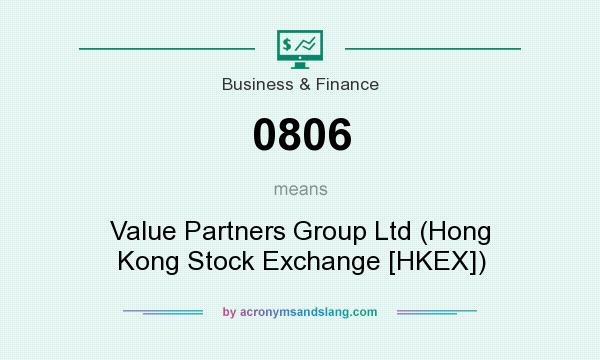 What does 0806 mean? It stands for Value Partners Group Ltd (Hong Kong Stock Exchange [HKEX])
