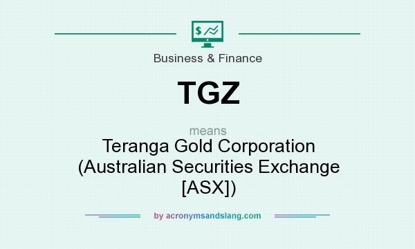 What does TGZ mean? It stands for Teranga Gold Corporation (Australian Securities Exchange [ASX])