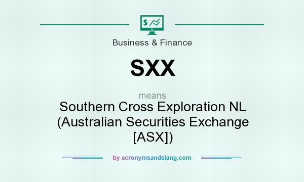 What does SXX mean? It stands for Southern Cross Exploration NL (Australian Securities Exchange [ASX])