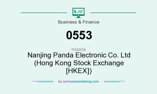 What does 0553 mean? It stands for Nanjing Panda Electronic Co. Ltd (Hong Kong Stock Exchange [HKEX])