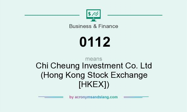 What does 0112 mean? It stands for Chi Cheung Investment Co. Ltd (Hong Kong Stock Exchange [HKEX])