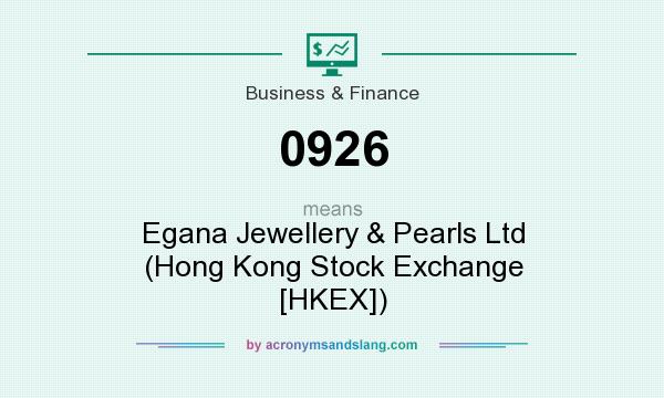 What does 0926 mean? It stands for Egana Jewellery & Pearls Ltd (Hong Kong Stock Exchange [HKEX])