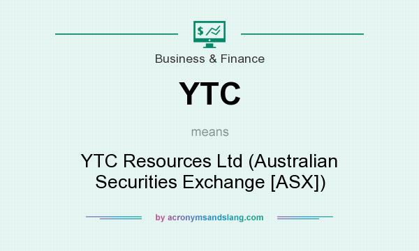 What does YTC mean? It stands for YTC Resources Ltd (Australian Securities Exchange [ASX])