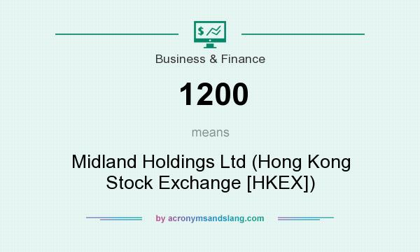 What does 1200 mean? It stands for Midland Holdings Ltd (Hong Kong Stock Exchange [HKEX])