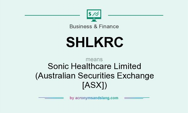 What does SHLKRC mean? It stands for Sonic Healthcare Limited (Australian Securities Exchange [ASX])