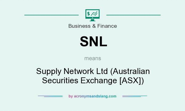 What does SNL mean? It stands for Supply Network Ltd (Australian Securities Exchange [ASX])