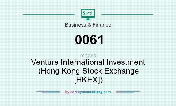 What does 0061 mean? It stands for Venture International Investment (Hong Kong Stock Exchange [HKEX])