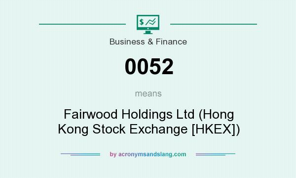 What does 0052 mean? It stands for Fairwood Holdings Ltd (Hong Kong Stock Exchange [HKEX])