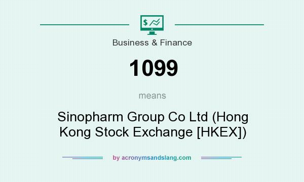 What does 1099 mean? It stands for Sinopharm Group Co Ltd (Hong Kong Stock Exchange [HKEX])