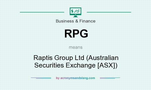 What does RPG mean? It stands for Raptis Group Ltd (Australian Securities Exchange [ASX])