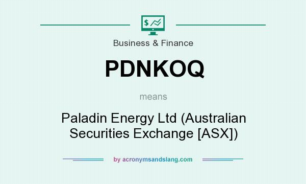 What does PDNKOQ mean? It stands for Paladin Energy Ltd (Australian Securities Exchange [ASX])