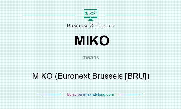 What does MIKO mean? It stands for MIKO (Euronext Brussels [BRU])