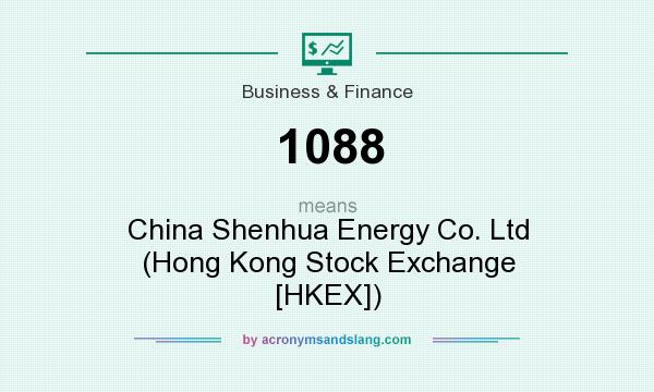 What does 1088 mean? It stands for China Shenhua Energy Co. Ltd (Hong Kong Stock Exchange [HKEX])