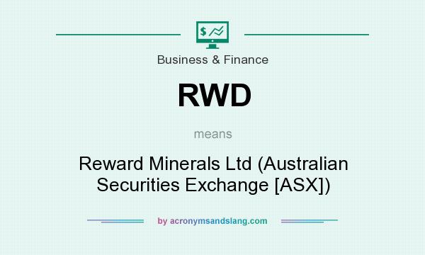What does RWD mean? It stands for Reward Minerals Ltd (Australian Securities Exchange [ASX])