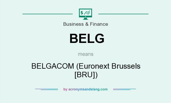 What does BELG mean? It stands for BELGACOM (Euronext Brussels [BRU])