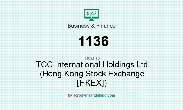What does 1136 mean? It stands for TCC International Holdings Ltd (Hong Kong Stock Exchange [HKEX])