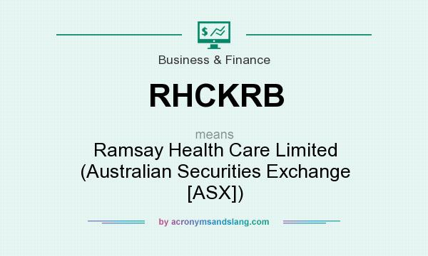 What does RHCKRB mean? It stands for Ramsay Health Care Limited (Australian Securities Exchange [ASX])