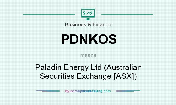 What does PDNKOS mean? It stands for Paladin Energy Ltd (Australian Securities Exchange [ASX])