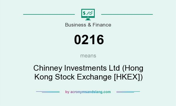 What does 0216 mean? It stands for Chinney Investments Ltd (Hong Kong Stock Exchange [HKEX])