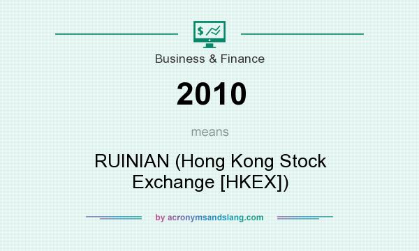 What does 2010 mean? It stands for RUINIAN (Hong Kong Stock Exchange [HKEX])