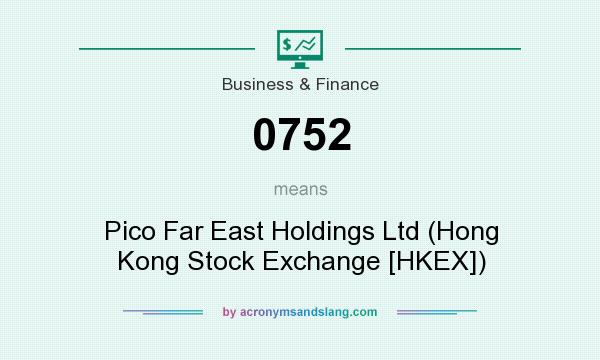 What does 0752 mean? It stands for Pico Far East Holdings Ltd (Hong Kong Stock Exchange [HKEX])
