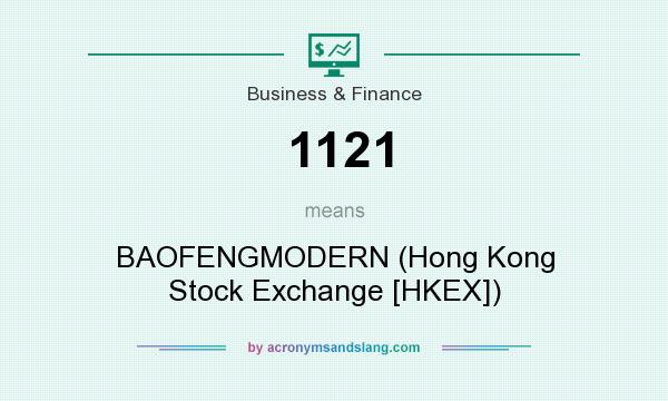 What does 1121 mean? It stands for BAOFENGMODERN (Hong Kong Stock Exchange [HKEX])
