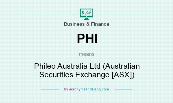 What does PHI mean? It stands for Phileo Australia Ltd (Australian Securities Exchange [ASX])