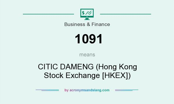 What does 1091 mean? It stands for CITIC DAMENG (Hong Kong Stock Exchange [HKEX])