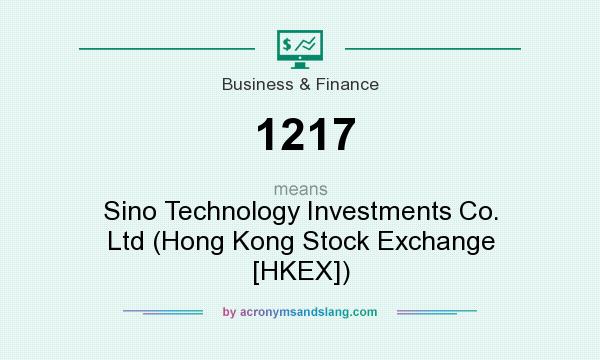 What does 1217 mean? It stands for Sino Technology Investments Co. Ltd (Hong Kong Stock Exchange [HKEX])