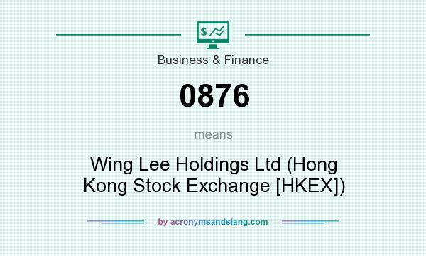 What does 0876 mean? It stands for Wing Lee Holdings Ltd (Hong Kong Stock Exchange [HKEX])