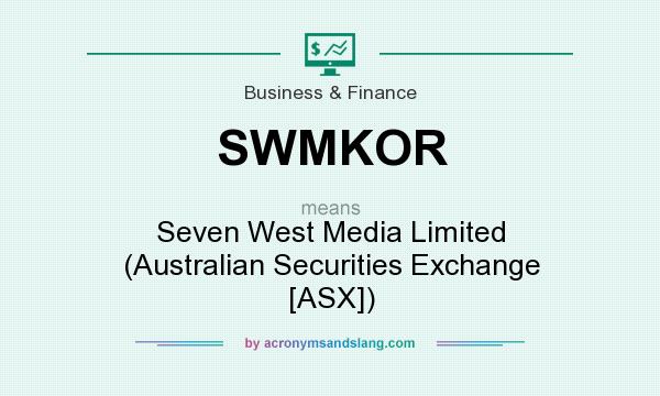 What does SWMKOR mean? It stands for Seven West Media Limited (Australian Securities Exchange [ASX])