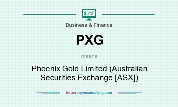 What does PXG mean? It stands for Phoenix Gold Limited (Australian Securities Exchange [ASX])