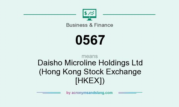What does 0567 mean? It stands for Daisho Microline Holdings Ltd (Hong Kong Stock Exchange [HKEX])