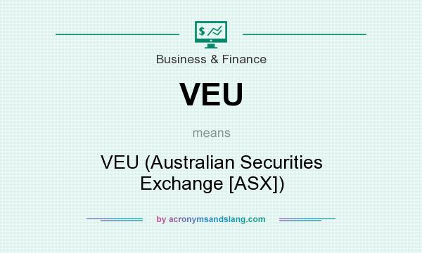 What does VEU mean? It stands for VEU (Australian Securities Exchange [ASX])