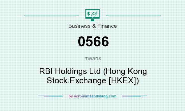 What does 0566 mean? It stands for RBI Holdings Ltd (Hong Kong Stock Exchange [HKEX])