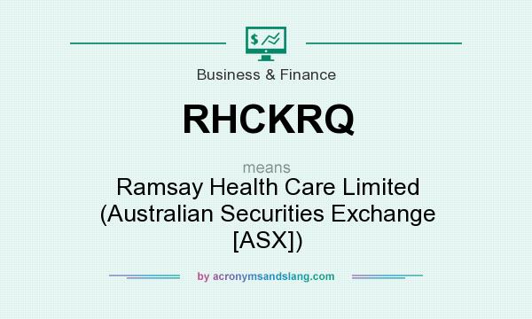What does RHCKRQ mean? It stands for Ramsay Health Care Limited (Australian Securities Exchange [ASX])