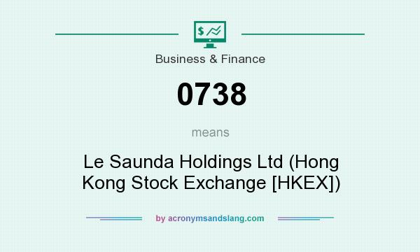 What does 0738 mean? It stands for Le Saunda Holdings Ltd (Hong Kong Stock Exchange [HKEX])