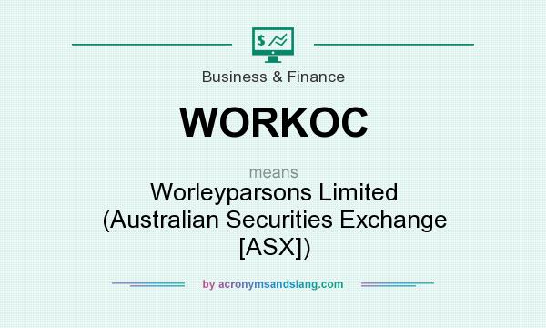 What does WORKOC mean? It stands for Worleyparsons Limited (Australian Securities Exchange [ASX])