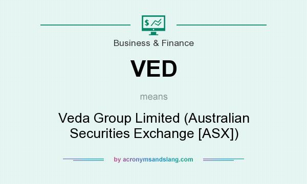 What does VED mean? It stands for Veda Group Limited (Australian Securities Exchange [ASX])