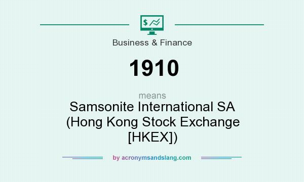 What does 1910 mean? It stands for Samsonite International SA (Hong Kong Stock Exchange [HKEX])