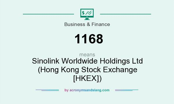 What does 1168 mean? It stands for Sinolink Worldwide Holdings Ltd (Hong Kong Stock Exchange [HKEX])