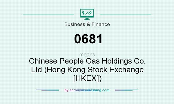 What does 0681 mean? It stands for Chinese People Gas Holdings Co. Ltd (Hong Kong Stock Exchange [HKEX])