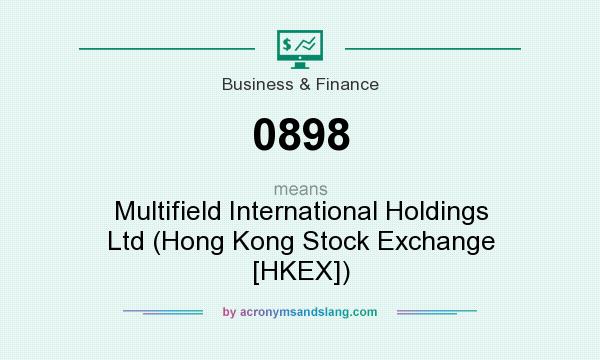 What does 0898 mean? It stands for Multifield International Holdings Ltd (Hong Kong Stock Exchange [HKEX])